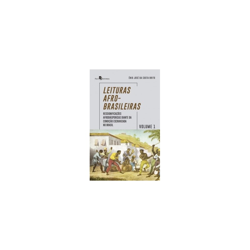Leituras afro-brasileiras: ressignificações afrodiásporicas diante da condição escravizada no Brasil