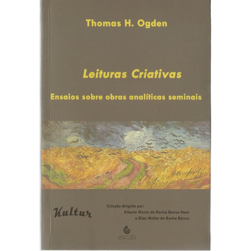 Leituras criativas: Ensaios sobre obras analíticas seminais