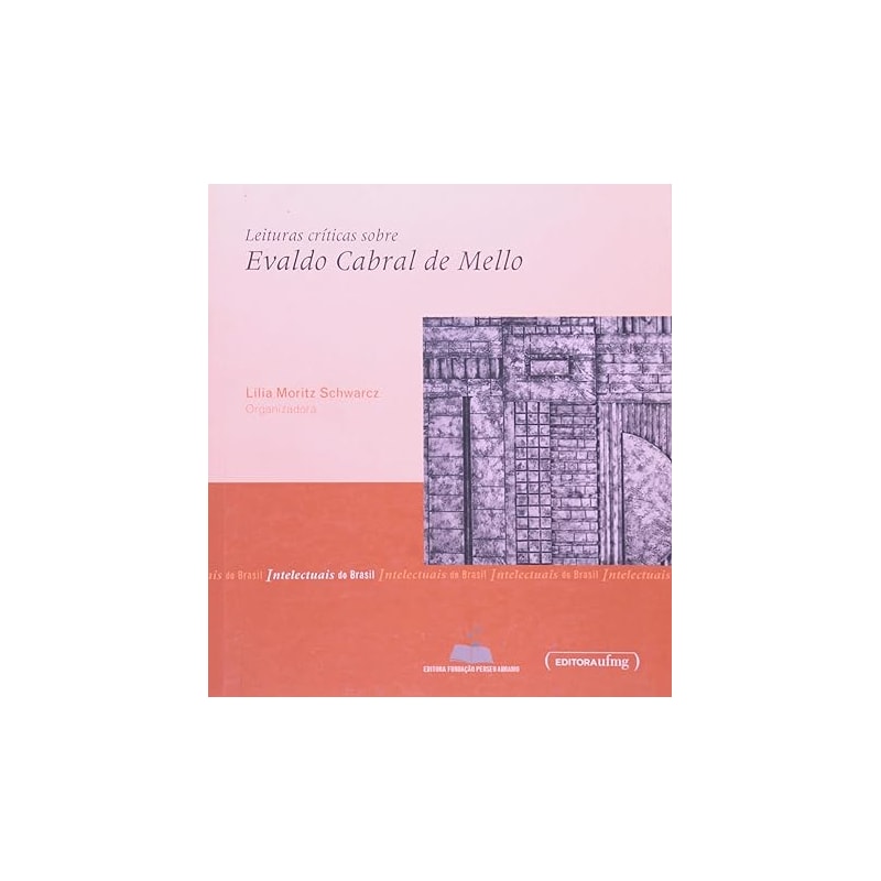 LEITURAS CRITICAS SOBRE EVALDO CABRAL DE MELLO - 1