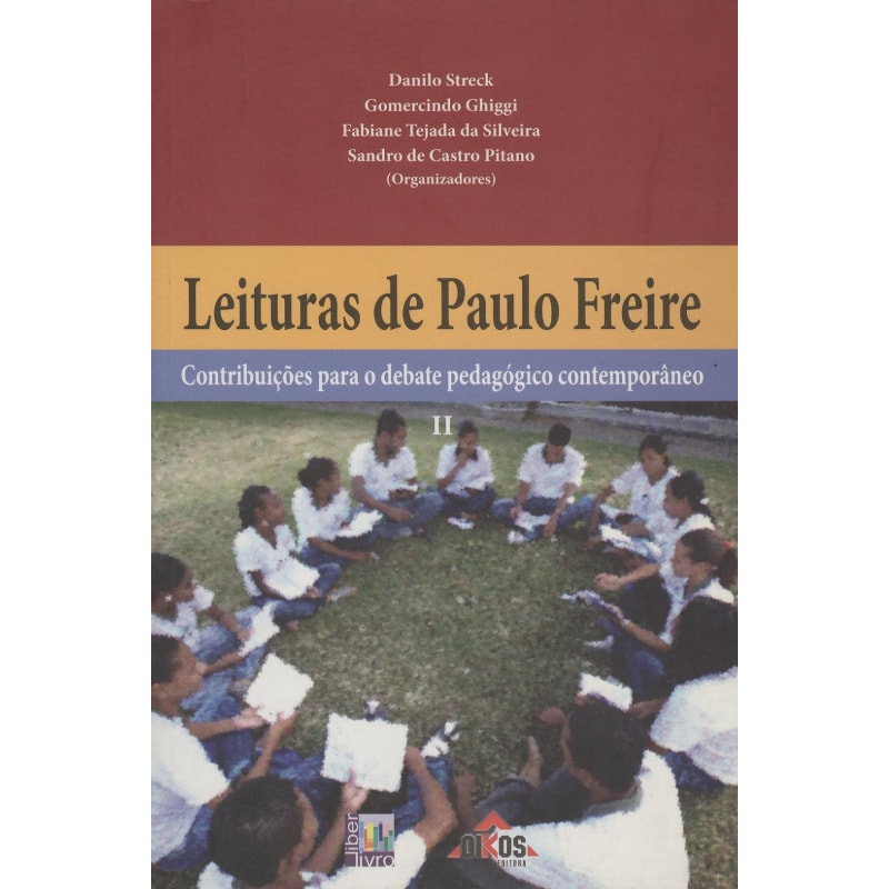 LEITURAS DE PAULO FREIRE - CONTRIBUICOES PARA O DEBATE PEDAGOGICO