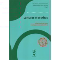 LEITURAS E ESCRITAS: OLHARES PLURAIS PARA MÚLTIPLAS CENAS EDUCATIVAS