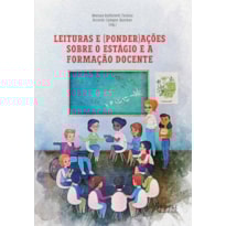 LEITURAS E (PONDER)AÇÕES SOBRE O ESTÁGIO E A FORMAÇÃO DOCENTE