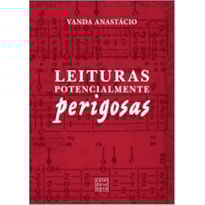 LEITURAS POTENCIALMENTE PERIGOSAS LEITURAS POTENCIALMENTE PERIGOSAS