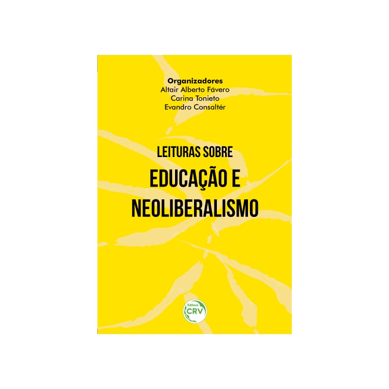 LEITURAS SOBRE EDUCAÇÃO E NEOLIBERALISMO