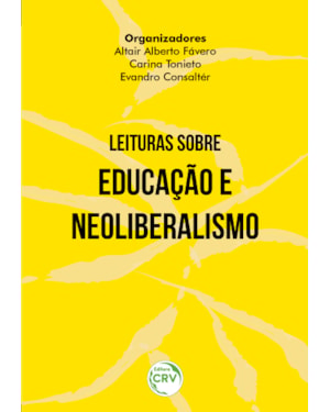 LEITURAS SOBRE EDUCAÇÃO E NEOLIBERALISMO