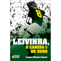 LEIVINHA,  O CAMISA 8 DE OURO