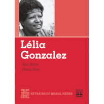 LÉLIA GONZALEZ - RETRATOS DO BRASIL NEGRO