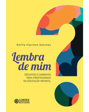 Lembra de mim?: desafios e caminhos para profissionais da educação infantil