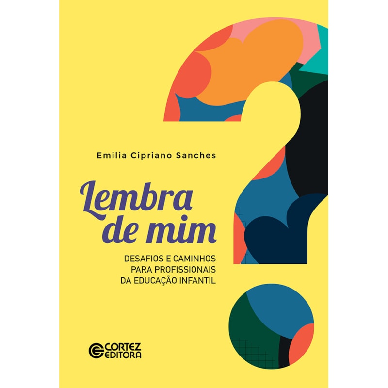 LEMBRA DE MIM?: DESAFIOS E CAMINHOS PARA PROFISSIONAIS DA EDUCAÇÃO INFANTIL