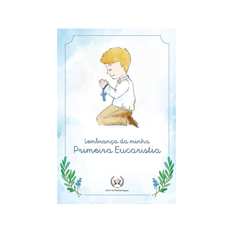 LEMBRANÇA DA MINHA PRIMEIRA EUCARISTIA - MENINO