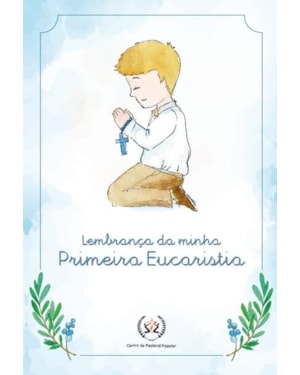 LEMBRANÇA DA MINHA PRIMEIRA EUCARISTIA - MENINO