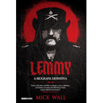 LEMMY: A BIOGRAFIA DEFINITIVA