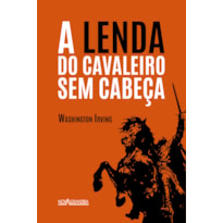 LENDA DO CAVALEIRO SEM CABEÇA, A