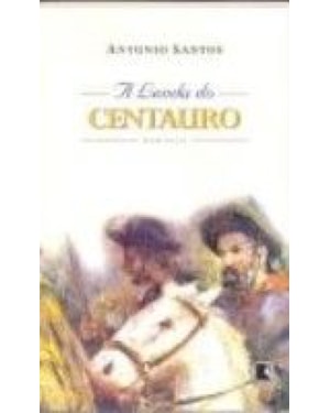 LENDA DO CENTAURO (A)