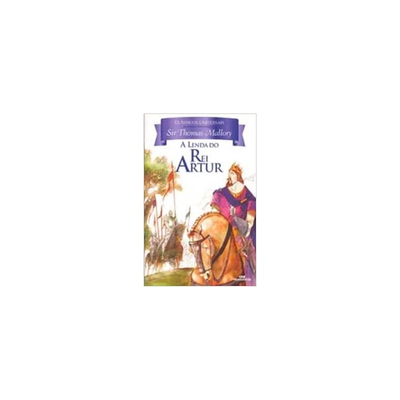 LENDA DO REI ARTUR, A - CLASSICOS UNIVERSAIS - 1