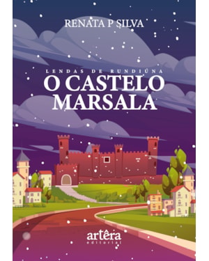 LENDAS DE RUNDIÚNA: O CASTELO MARSALA