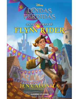 LENDAS PERDIDAS: AS AVENTURAS DE FLYNN RIDER