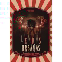 Lendas urbanas: os medos são reais