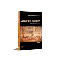 Lendo em Nórdico II: uma introdução à língua das Sagas, das Eddas e das inscrições rúnicas da Era Viking