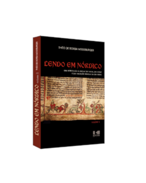 Lendo em nórdico: uma introdução à língua das sagas, das eddas e das inscrições rúnicas da era viking