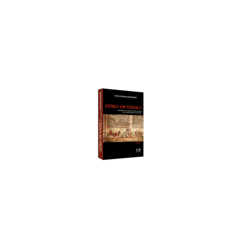 Lendo em nórdico: uma introdução à língua das sagas, das eddas e das inscrições rúnicas da era viking