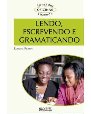 LENDO, ESCREVENDO E GRAMATICANDO