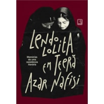 LENDO LOLITA EM TEERÃ: MEMÓRIAS DE UMA RESISTÊNCIA LITERÁRIA