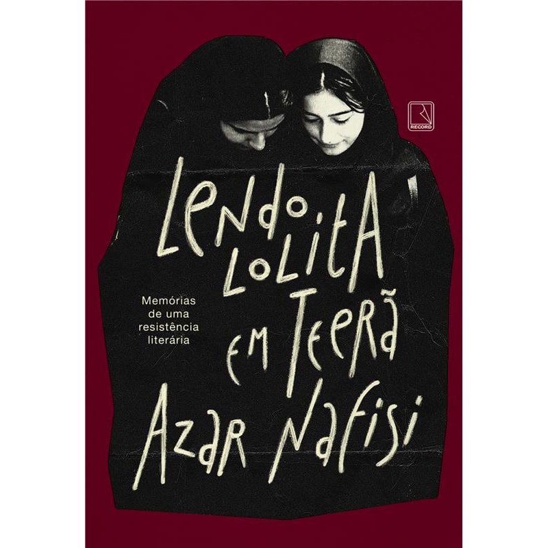 LENDO LOLITA EM TEERÃ: MEMÓRIAS DE UMA RESISTÊNCIA LITERÁRIA
