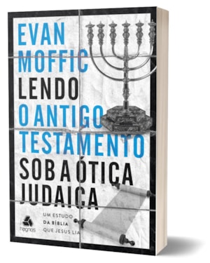 Lendo o Antigo Testamento sob a ótica judaica: Um estudo da Bíblia que Jesus lia
