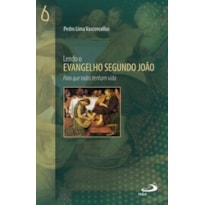Lendo o Evangelho Segundo João: para que todos tenham vida