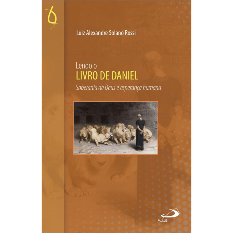 Lendo o Livro de Daniel: Soberania de Deus e Esperança Humana