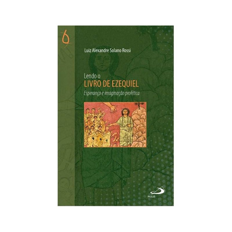Lendo o Livro de Ezequiel: esperança e imaginação profética