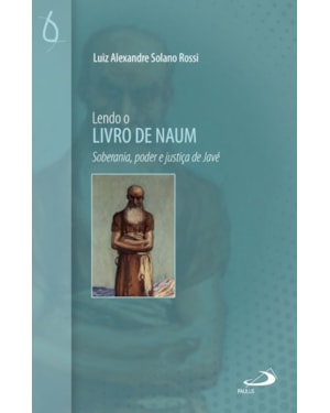 Lendo o Livro de Naum: Soberania, poder e justiça de Javé