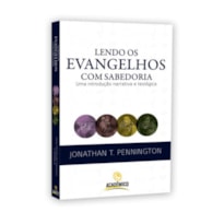 LENDO OS EVANGELHOS COM SABEDORIA