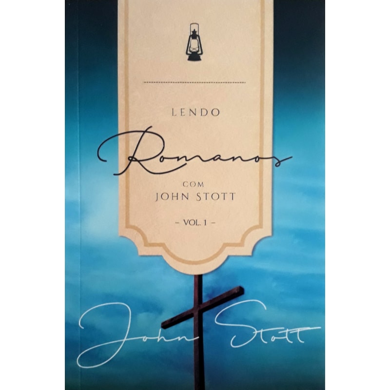 Lendo Romanos Com John Stott - Vol.1