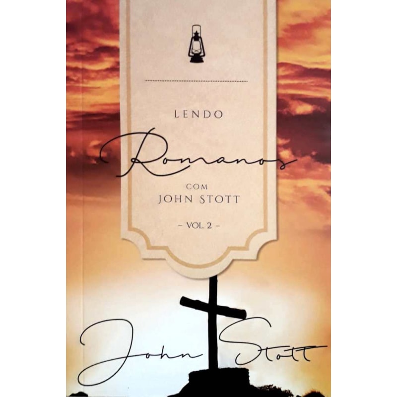 Lendo Romanos Com John Stott - Vol.2