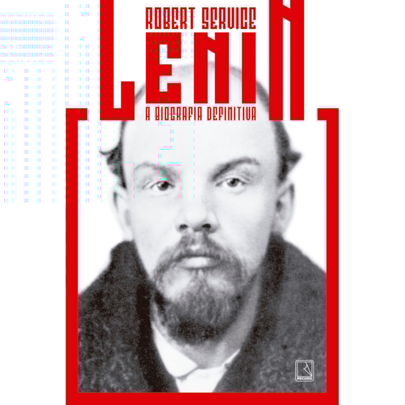 LENIN: A BIOGRAFIA DEFINITIVA