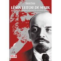 LÊNIN LEITOR DE MARX: DIALÉTICA AO DETERMINISMO NA HISTÓRIA DO MOVIMENTO OPERÁRIO