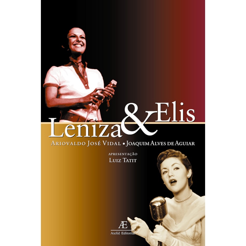 LENIZA & ELIS: DUAS CANTORAS - DOIS INTÉRPRETES