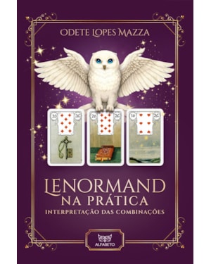 Lenormand na Prática: Interpretação das Combinações