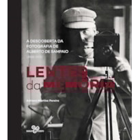 LENTES DA MEMÓRIA: A DESCOBERTA DA FOTOGRAFIA DE ALBERTO DE SAMPAIO (1833-1930)