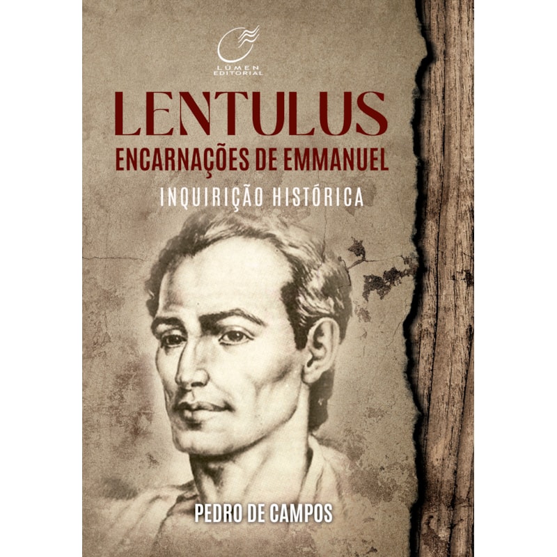 LENTULUS ENCARNAÇÕES DE EMMANUEL: INQUIRIÇÃO HISTÓRICA