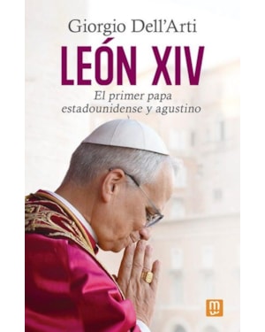 LEON XIV. EL PRIMER PAPA ESTADOUNIDENSE Y AGUSTINO