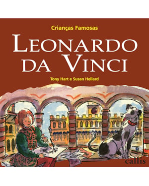 LEONARDO DA VINCI - CRIANÇAS FAMOSAS