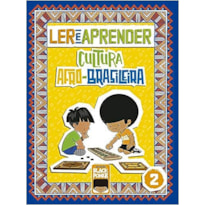 LER E APRENDER - CULTURA AFRO-BRASILEIRA - VOLUME 2