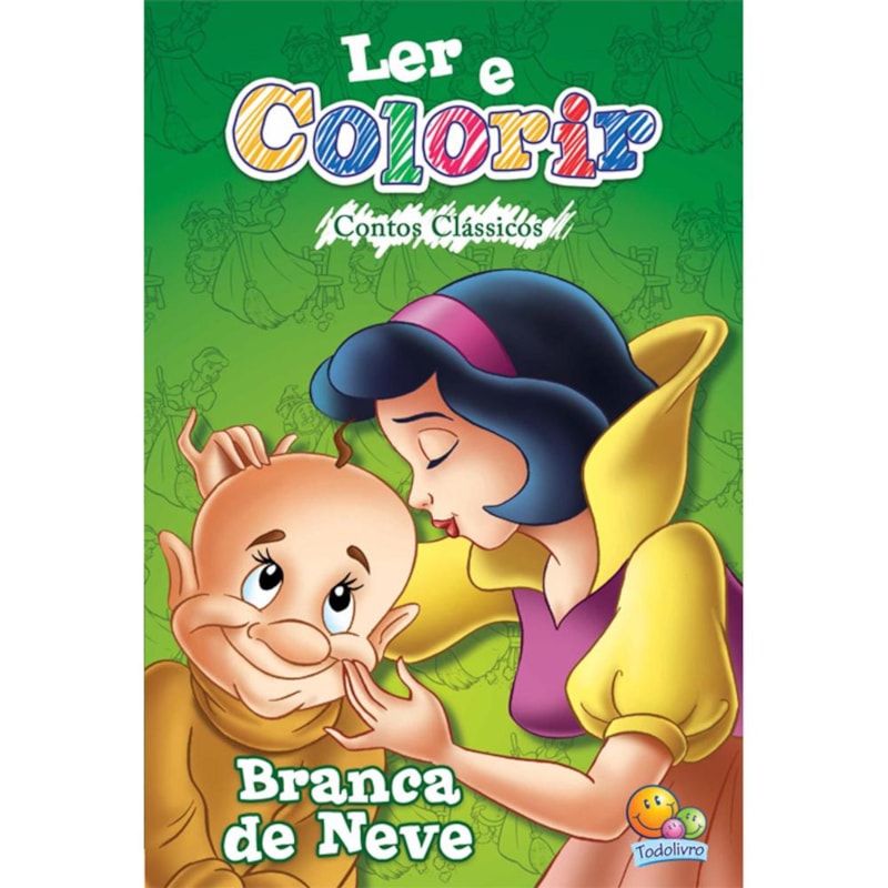 LER E COLORIR CONTOS CLÁSSICOS: BRANCA DE NEVE
