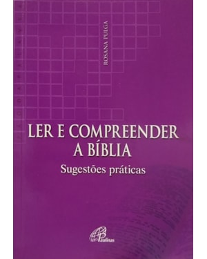 Ler e compreender a bíblia: sugestões práticas