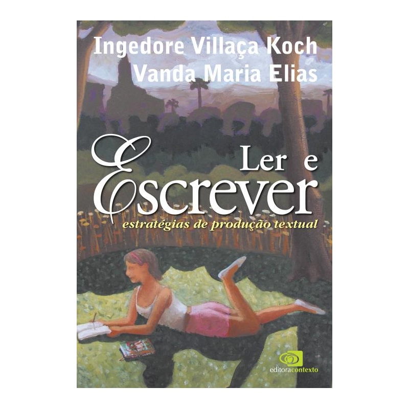 LER E ESCREVER: ESTRATÉGIAS DE PRODUÇÃO TEXTUAL