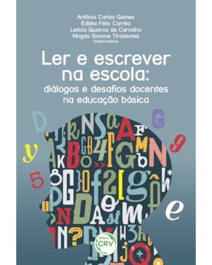 LER E ESCREVER NA ESCOLA: DIÁLOGOS E DESAFIOS DOCENTES NA EDUCAÇÃO BÁSICA