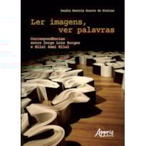 LER IMAGENS, VER PALAVRAS: CORRESPONDÊNCIAS ENTRE JORGE LUIS BORGES E HILAL SAMI HILAL